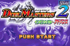 Title screen of the game Duel Masters 2 - Invincible Advance on Nintendo GameBoy Advance