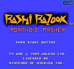 Title screen of the game Bashi Bazook - Morphoid Masher on Nintendo NES