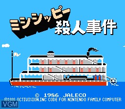 Title screen of the game Mississippi Satsujin Jiken - Murder on the Mississippi on Nintendo NES